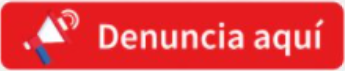 Denuncia Aquí